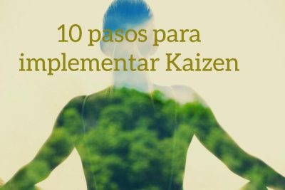 Cómo implementar Kaizen en tu rutina diaria en 10 pasos