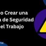 Cómo Crear una Cultura de Seguridad en el Trabajo (Sin Volverte Loco)