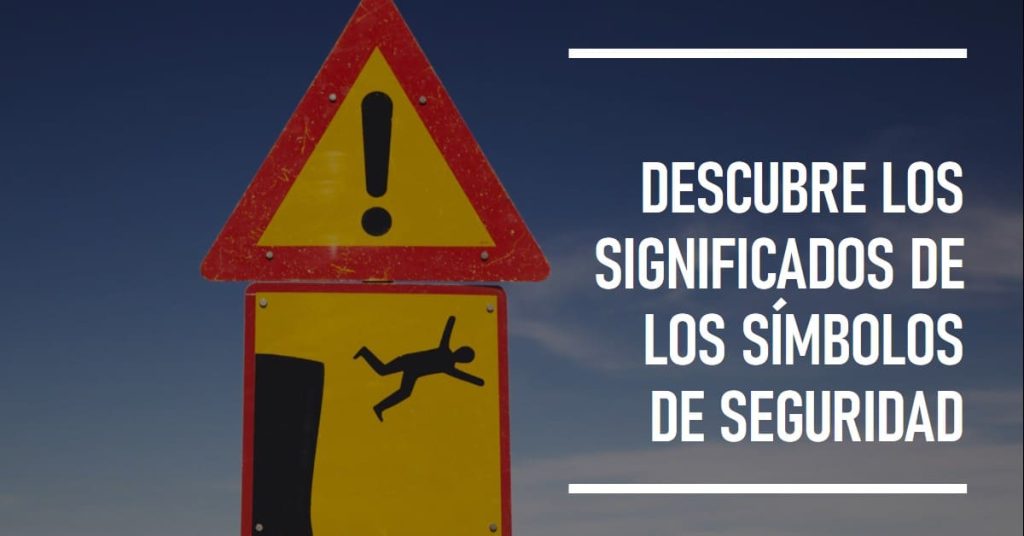 Cuáles son los Significados de los Símbolos de Seguridad