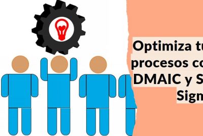 DMAIC para optimizar procesos con Six Sigma