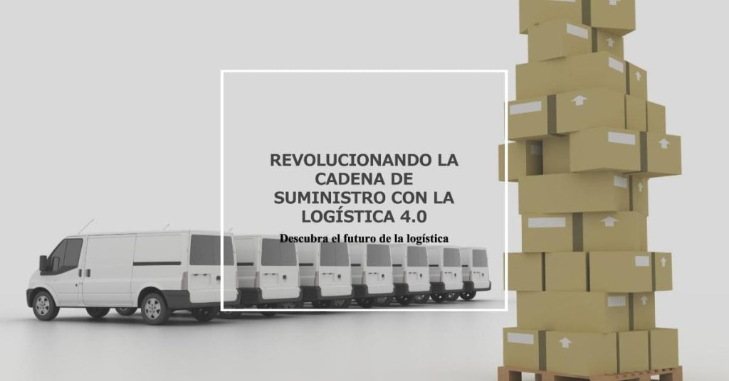 Descubra el futuro de la logística