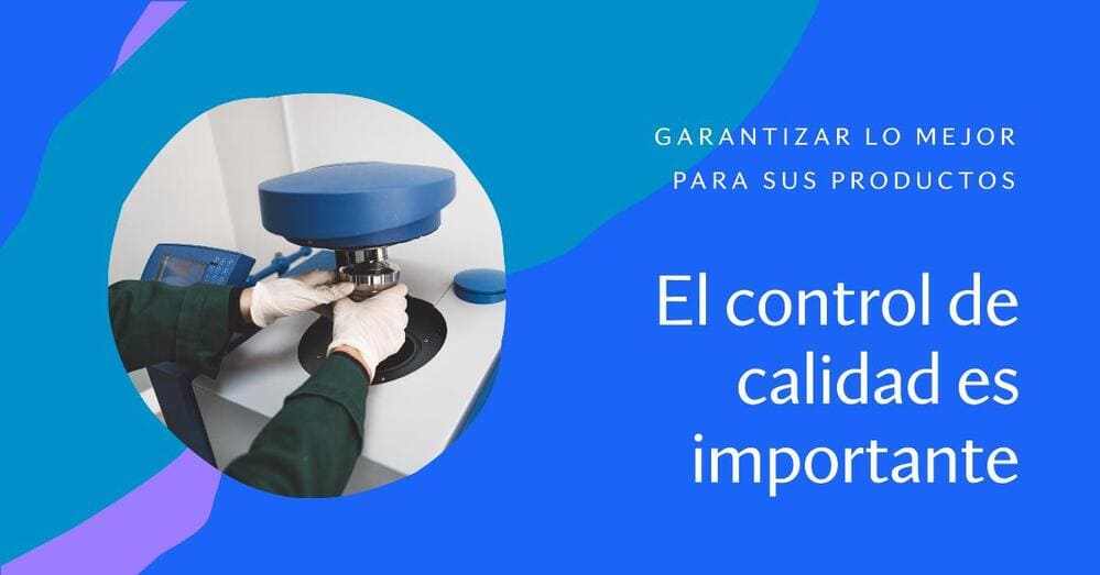 El control de calidad es importante