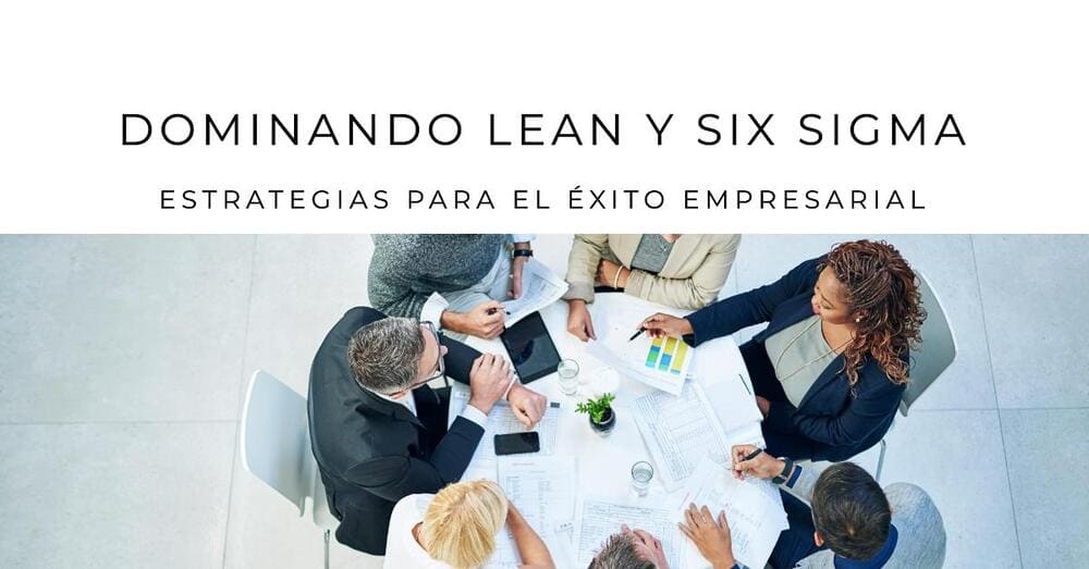 estrategias clave de Lean y Six Sigma