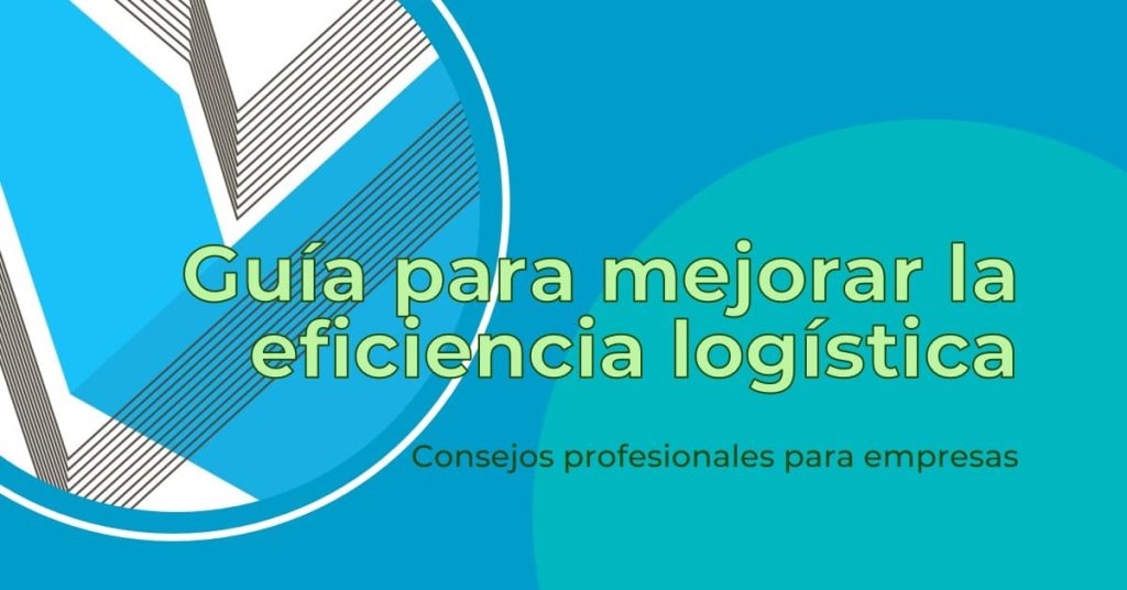 Mejora de la Eficiencia en las Operaciones Logísticas