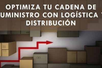 Optimiza tu cadena de suministro