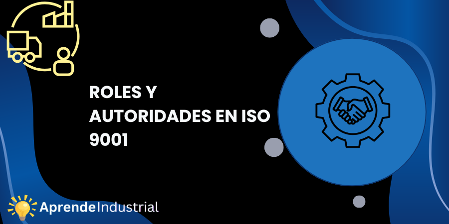 Roles y autoridades en ISO 9001