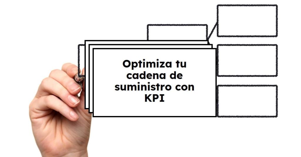 mejorar la cadena de suministro con KPIs en Logística