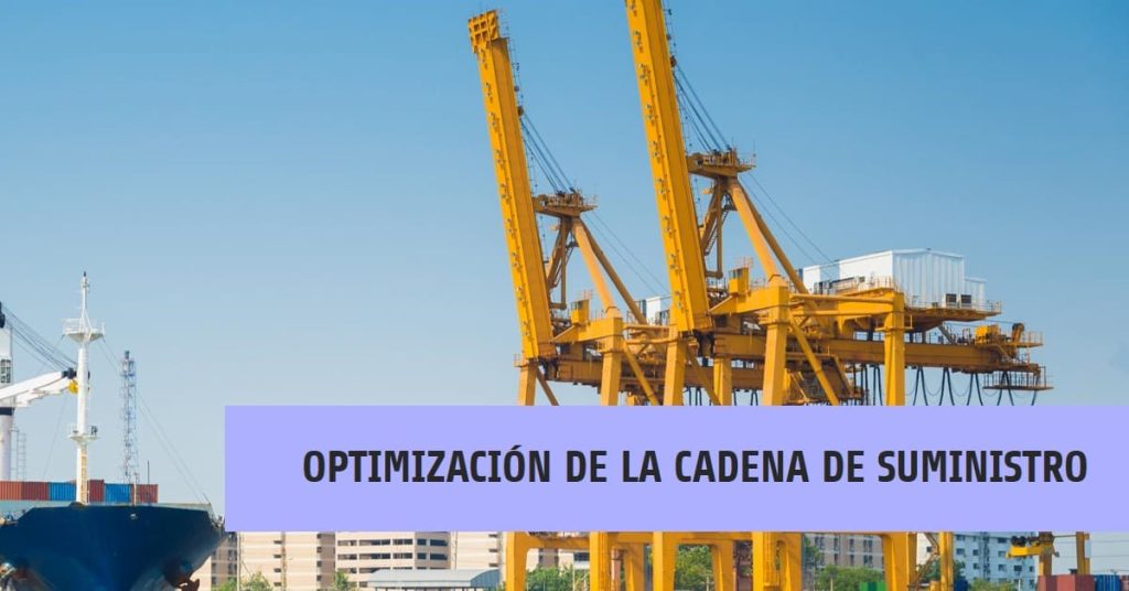 Optimización del Transporte y Distribución en la Cadena de Suministro