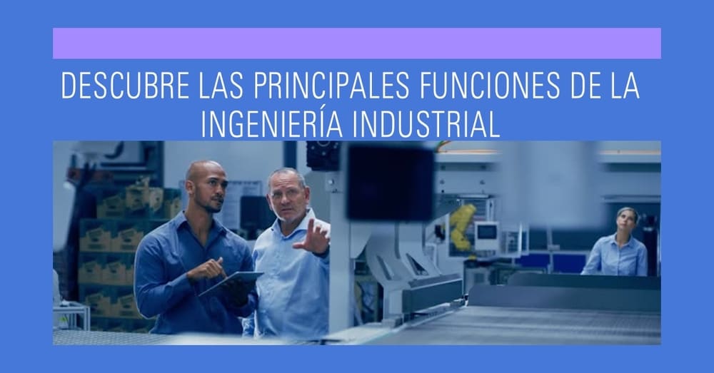 Funciones del Ingeniero Industrial