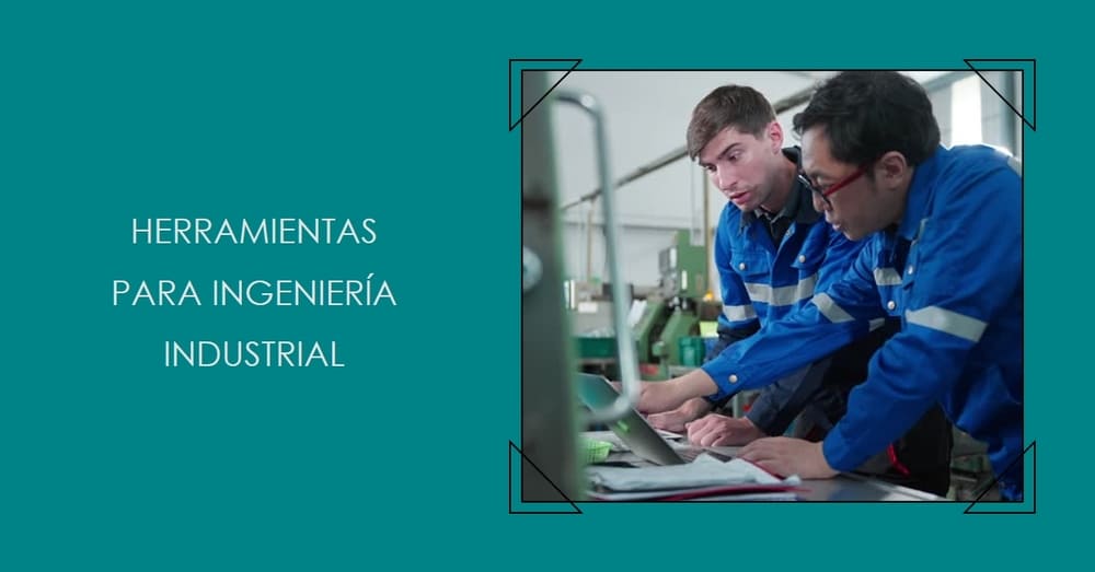 Herramientas para Ingeniería Industrial Guía Básica