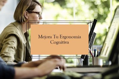 mejorar la ergonomía cognitive