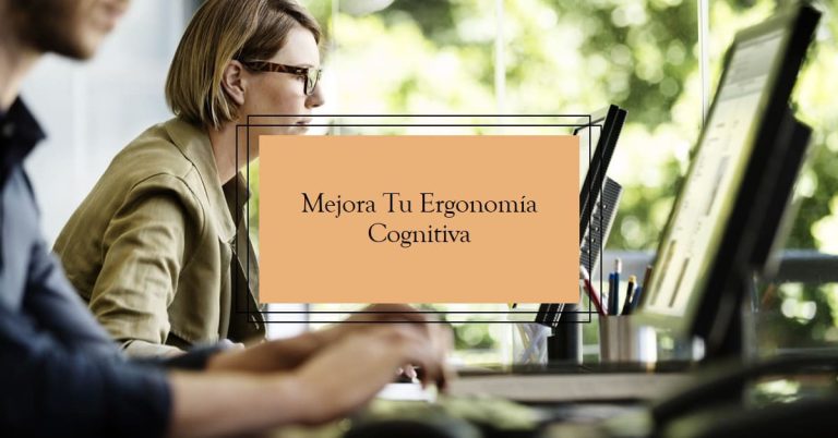 mejorar la ergonomía cognitive