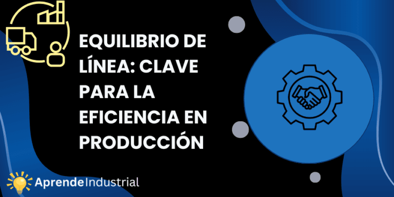 Equilibrio de Línea: Clave para la eficiencia en producción