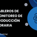 Tableros de Monitoreo de Producción Horaria: Eficiencia y Control