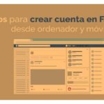 Cómo hacer una cuenta de Facebook: Guía completa y detallada