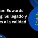 William Edwards Deming: Su legado y aportes a la calidad