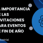 La Importancia de las Invitaciones para Eventos de Fin de Año