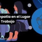 20 Ejemplos de Empatía en el Lugar de Trabajo