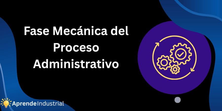 fase mecanica del proceso administrativo