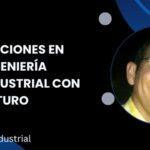 Lecciones en Ingeniería Industrial con Arturo