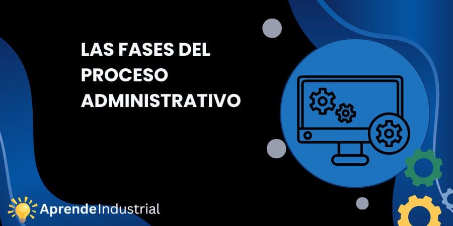 Las Fases del Proceso Administrativo